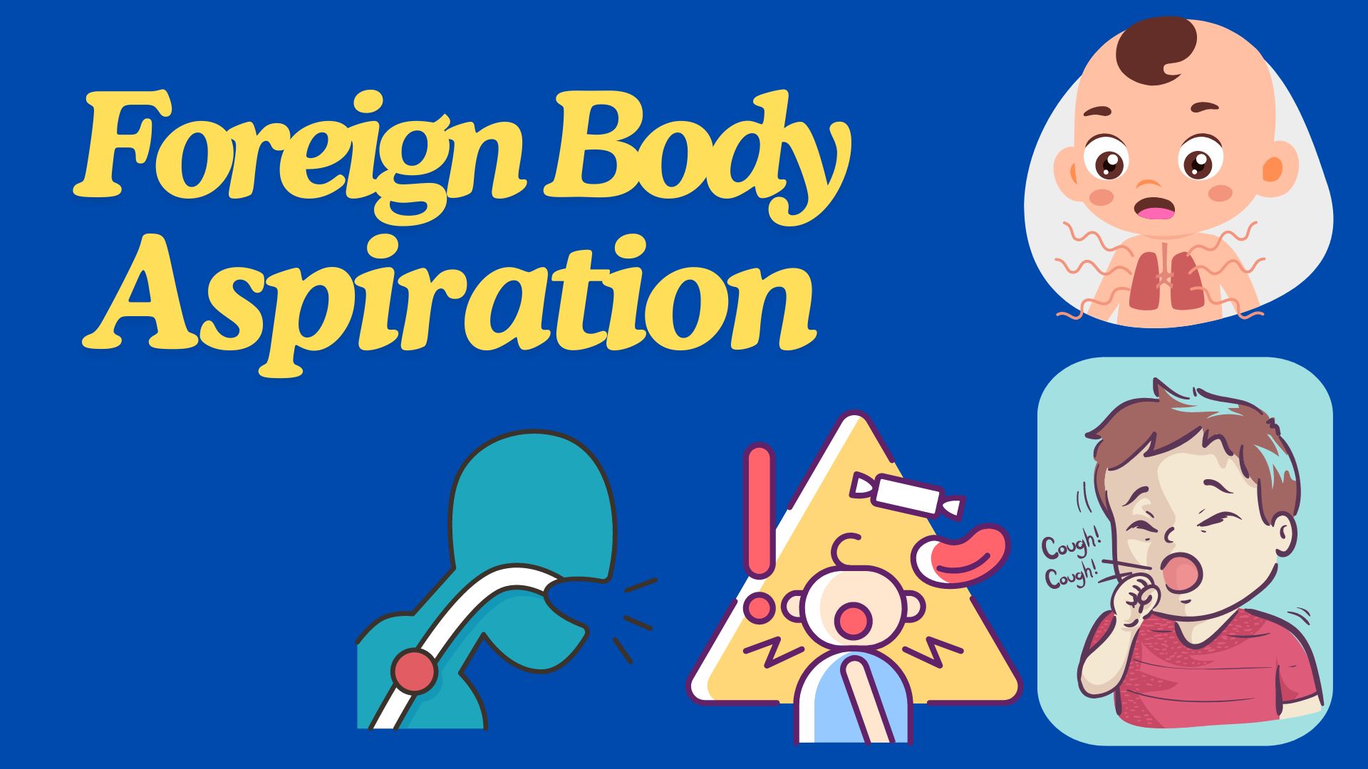 Foreign Body Aspiration